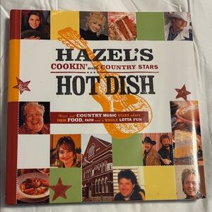 Hazel's Cookin’ with Country Stars Hot Dish Cookbook